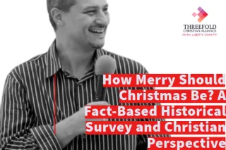 How Merry Should Christmas Be? A Fact-Based Historical Survey and Christian Perspective