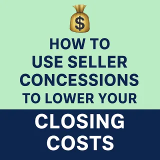 💸 How to Use Seller Concessions to Lower Closing Costs & Save Big at Closing 🏡