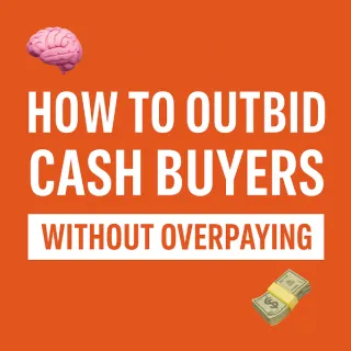 🧠 How to Outbid Cash Buyers Without Overpaying 💸 (Smart Strategies for Homebuyers)