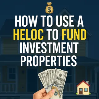 💰 How to Use a HELOC to Fund Investment Properties 🏡