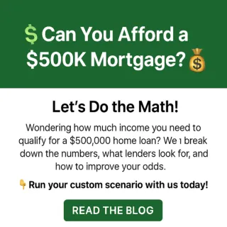 💸 Can You Afford a $500K Mortgage? Here's the Income You’ll Need 💰