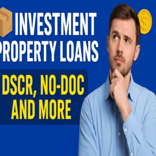 📦 Investment Property Loans Made Easy: DSCR, No-Doc & More 💰