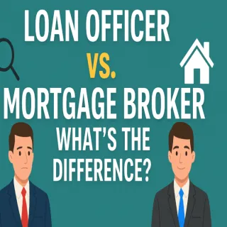 🕵️ Loan Officer vs. Mortgage Broker 🏡 | What’s the Difference & Why It Matters