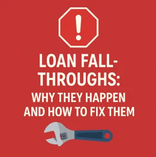 🛑 Loan Fall-Throughs Explained: Top Mortgage Deal Killers & Fixes 🔧