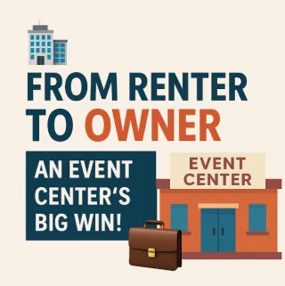 🏢 From Renter to Owner: How One Event Center Made the Leap 🚀