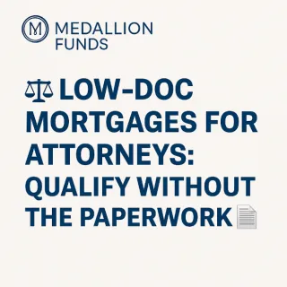 ⚖️ Low-Doc Mortgages for Attorneys: Qualify Without the Paperwork 📑