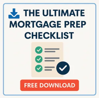 📥 The Ultimate Mortgage Prep Checklist 2025 🏡 (Free Download Inside!)