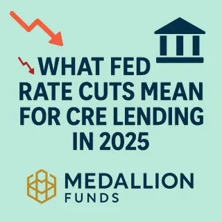 📉 What Fed Rate Cuts Mean for CRE Lending in 2025 🏦