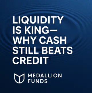 💧 Liquidity Is King: Why Cash Still Beats Credit in 2025 🏦