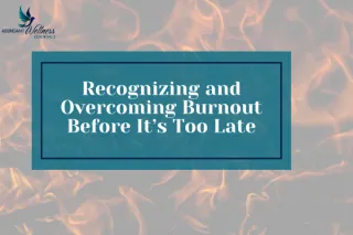 5 Warning Signs of Burnout and How to Recover