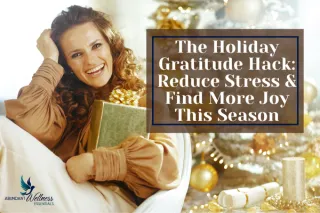 Holiday Stress Relief: How Gratitude Reduces Stress & Boosts Happiness