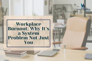 Workplace Burnout: Why It's a System Problem, Not Just You