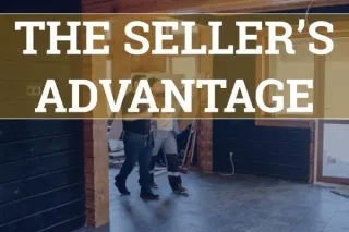The Seller’s Advantage