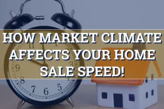 The Impact of Market Climate on How Quickly Your Home Will Sell