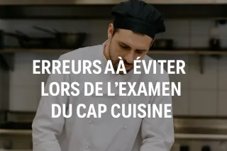 Les 10 erreurs courantes à éviter le jour de l’examen pratique du CAP Pâtisserie (et comment les corriger)