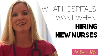 #1 - What do hospitals want when hiring new nurses?