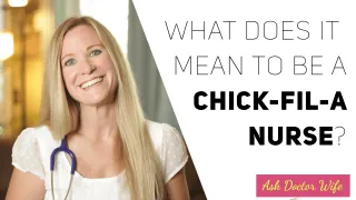 #13 - What does it mean to be a Chick-Fil-A Nurse?
