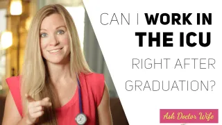 #14 - Can I work in the ICU right out of nursing school?