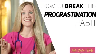 #16 - How to Break the Procrastination Habit