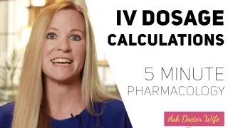 #21 - IV Dosage Calculations