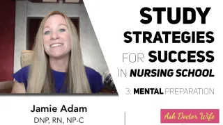 #24 - Study Strategies for Success in Nursing School - Mental Preparation