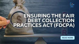Ensuring The Fair Debt Collection Practices Act (FDCPA)