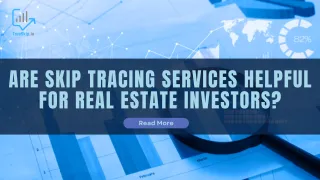 Are Skip Tracing Services Helpful For Real Estate Investors?