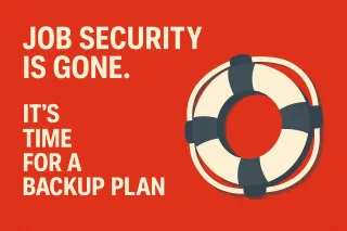 Job Security Is Gone. It’s Time for a Backup Plan