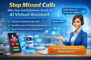 Stop Missed Calls: Why Your Small Business Needs an AI Virtual Assistant