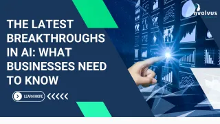 The Latest Breakthroughs in AI – What Businesses Need to Know