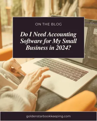 Do I need Accounting Software for my Small Business in 2024?