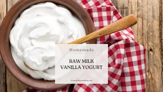 Simple Raw Milk Vanilla Yogurt