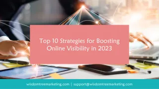 Unveiling the Secrets: Top 10 Strategies for Boosting Online Visibility in 2023