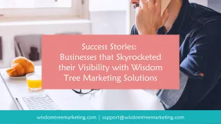 Unlocking Growth: Real Success Stories with Wisdom Tree Marketing Solutions