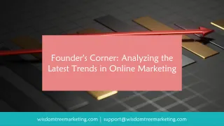 Unveiling the Future: A Deep Dive into Online Marketing Trends in the Founder's Corner