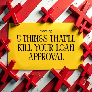 5 Instant Deal-Breakers When Trying to Qualify for a Home Loan