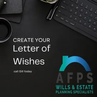 Have you heard of a Letter of Wishes and why would you want one ?