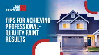 Top Tips for Achieving Professional-Quality Paint Results