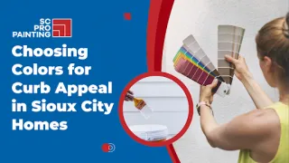 5 Steps to Choosing Colors for Curb Appeal in Sioux City Homes