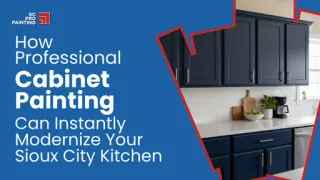 Cabinet Painting in Sioux City: Modernize Your Kitchen Today