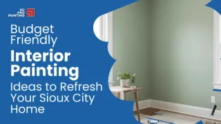 Budget Interior Painting Ideas in Sioux City Homeowners Love