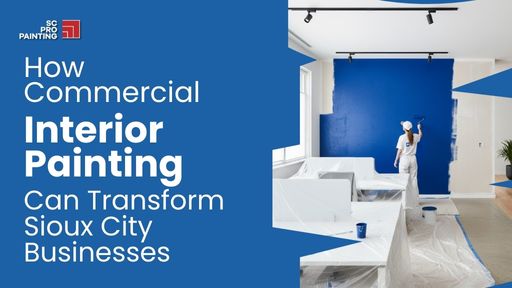 Commercial Interior Painting in Sioux City change Businesses