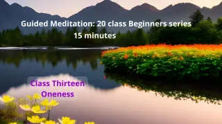 Class 13 of 20 : Oneness