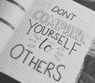 Why You Shouldn’t Compare Yourself to Others