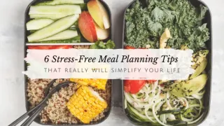 How to Make Meal Planning Less Stressful