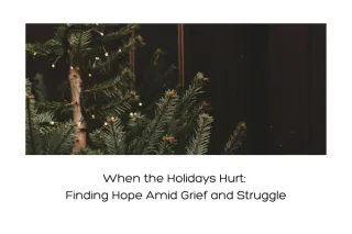 When the Holidays Hurt