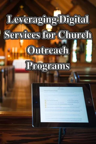 Leveraging Digital Services for Church Outreach Programs