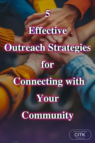 5 Effective Outreach Strategies for Connecting with Your Community