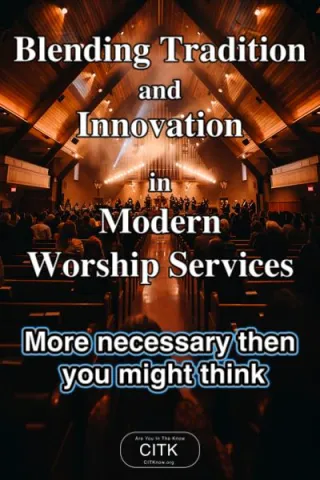 Blending Tradition and Innovation in Modern Worship Services