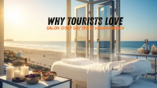 Why Tourists Love Salon 31st Day Spa in Virginia Beach